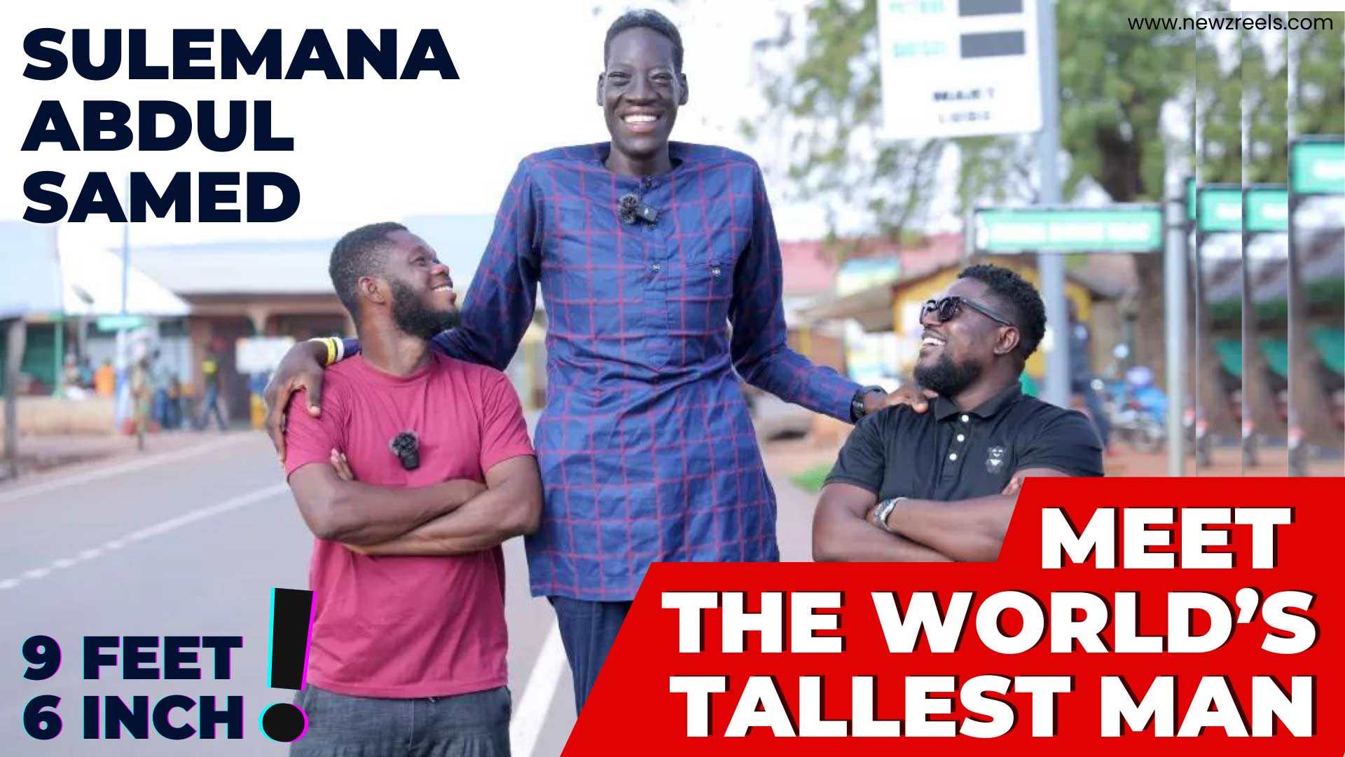 Meet the World’s Tallest Man – Sulemana Abdul Samed at 9 Feet 6 Inches